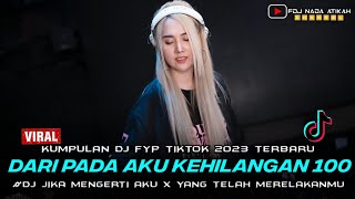 DJ DARI PADA AKU KEHILANGAN 100 ‼️ JIKA MENGGERTI AKU ‼️ YANG TELAH MERELAKANMU [upl. by Berkeley520]