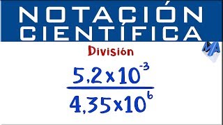 Notación Científica División  Ejemplo 1 [upl. by Nawoj]