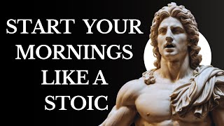 5 THINGS You SHOULD do every MORNING Stoic Morning Routine  Stoicism [upl. by Eelirol897]