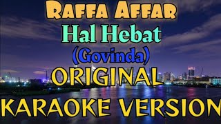 Raffa Affar  Hal Hebat Karaoke [upl. by Marney494]