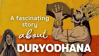 A fascinating story about Duryodhana [upl. by Emrich]