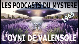 LOvni de Valensole  Les Podcasts du Mystère [upl. by Sheehan]