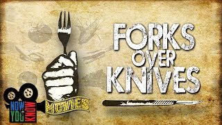 Forks Over Knives  Now You Know Movies [upl. by Minsat]