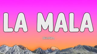 Belinda  LA MALA Letra [upl. by Ahseenyt]