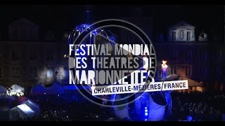 Festival Mondial des Théâtres de Marionnettes de CharlevilleMézières [upl. by Zuleika]