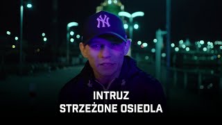 Intruz  Strzeżone osiedla [upl. by Irollam]