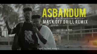 Asbandum  Mask off Drill remix FeelLodedMusic [upl. by Anabella166]