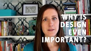 Why Design is Important [upl. by Llarret]