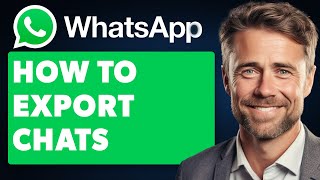 How to Export Chats From Whatsapp Full 2024 Guide [upl. by Reese]