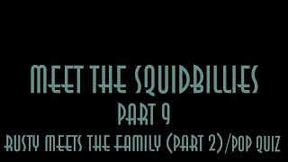 PLEASE DON’T BLOCK THIS Meet the Squidbillies Meet the Robinsons Part 9  Meets Family Part 2 [upl. by Iridissa]