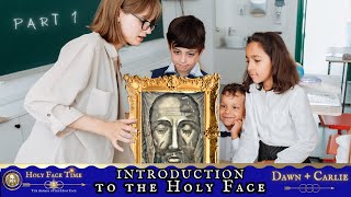 Introduction to the Holy Face Devotion  Part 2 from Dawn and Carlie [upl. by Monahan]