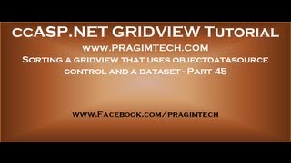 Sorting a gridview that uses objectdatasource control and a dataset  Part 45 [upl. by Hyacinthe]