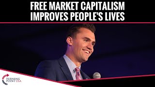 Free Market Capitalism Improves Peoples Lives [upl. by Eirallih]