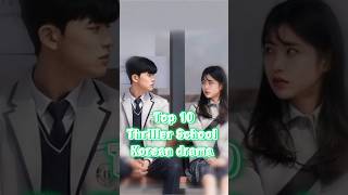 Top 10 Thriller School Kdramas ✨ schoolkdrama koreandrama revengeofothers koreandrama bts [upl. by Enialem754]