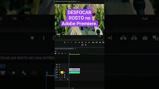 👤Como DESFOCAR o ROSTO no Adobe Premiereshorts desfocarpremiere adobepremierepro [upl. by Nahs]