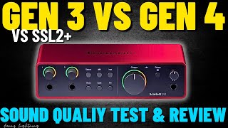 Scarlett 2i2 Gen 4 vs Gen 3 vs SSL2  Audio Interface Review and Demo  Ultimate Comparisonquot [upl. by Libys]