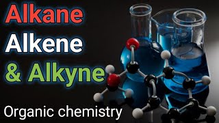 Alkane Alkene amp Alkyne  Comparison between Alkane Alkene amp Alkyne  Organic chemistry [upl. by Hahsia771]