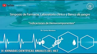 FARMACIAIndicaciones de HemocomponentesDr Carlos Montero [upl. by Decamp]