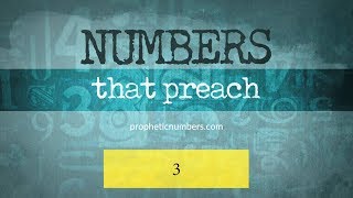 3  “Perfect Completion or Fullness”  Prophetic Numbers [upl. by Dikmen100]