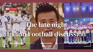 463 The late night IndianFootball discussion CandidFootballConversations [upl. by Kellyann211]