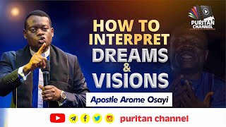 How to interpret dreams and visions  Apostle Arome Osayi [upl. by Hannala]