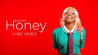 Zuchu  Honey Lyric Video [upl. by Hamforrd222]