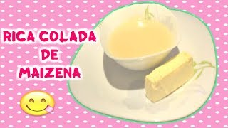 colada de maizena [upl. by Yecies578]