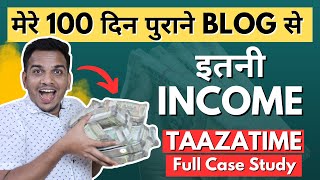 My New Blog Taazatime की Adsense Income Report 🔥  Taaza Time Case Study Ft SatishKVideos [upl. by Ledda]