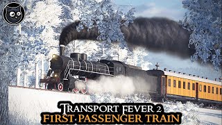 The FIRST Passenger Train  Transport Fever 2 HARDMODE  FULL GAME Very Hard Strategy Part 06 [upl. by Sremmus]