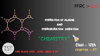 FFRC003 HYDRATION OF ALKENE AND HYDROBORATION OXIDATION ​⁠Thesciencetrio3 [upl. by Tamar]