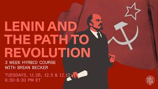 CLASS 2  Lenin and the Path to Revolution [upl. by Marlyn]