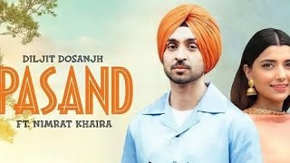 Pasand  Diljit Dosanjh Official Video Ft Nimrat Khaira  Latest Punjabi Songs 2020 [upl. by Eseyt]