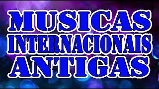 MUSICAS INTERNACIONAIS ANTIGAS [upl. by Saalocin]