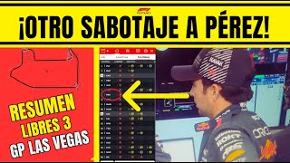 LIBRES 3 VUELVE EL SABOTAJE MÁXIMO A SERGIO PÉREZ HUGH BIRD DEBE SER EXPULSADO YA  F1 LAS VEGAS [upl. by Wyatan13]