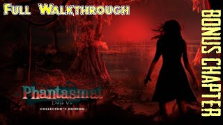 Lets Play  Phantasmat 11  Deja Vu  Bonus Chapter Full Walkthrough [upl. by Anegroeg]