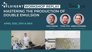 WEBINAR  WORKSHOP REPLAY  Master the production of double emulsions  Fluigent [upl. by Xantha935]