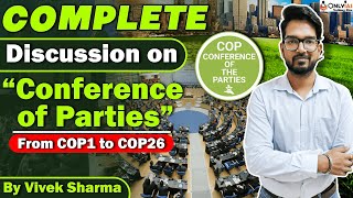 All COP Meetings with Basic in 1 Video COP1 to COP26  UPSC Environment amp Ecology  UPSC fav Topic [upl. by Otiragram]