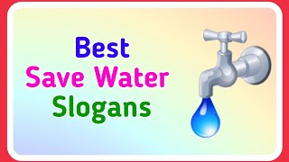 Save Water Slogans in English Slogans on Save Water Save Water Save Life Slogans  Ashwins World [upl. by Banerjee]