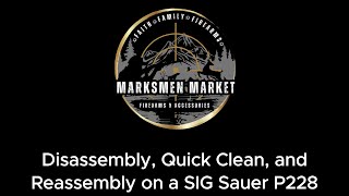 How to Disassemble Quick Clean and Reassemble a Sig Sauer P228  Simple Guide [upl. by Katrina]