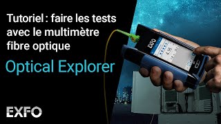 Tutoriel  faire les tests avec le multimètre fibre optique – Optical Explorer [upl. by Ahseinad]