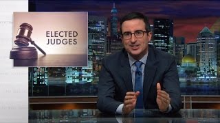 Elected Judges Last Week Tonight with John Oliver HBO [upl. by Bob]