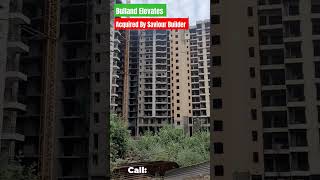 Saviour Group Acquired Bulland Elevates  Gaur City Noida Extension  Bulland Elevates ☎️ 9911668551 [upl. by Virendra]