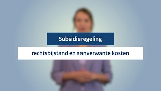 Subsidieregeling rechtsbijstand en aanverwante kosten  Uitlegvideo [upl. by Lezned]