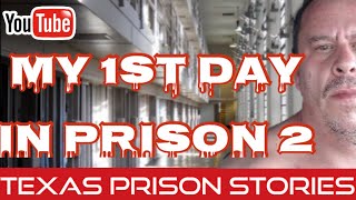 My First Day In A Maximum Security Prison quotBeto 1quot Part 2 [upl. by Waers943]