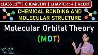 Class 11th Chemistry  Molecular Orbital Theory MOT  Ch 4 Chemical Bonding amp Molecular Structure [upl. by Pattison]