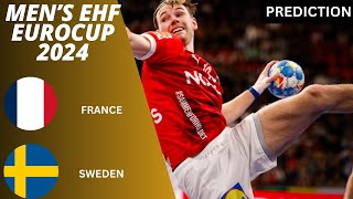 France vs Sweden Men s Handball EUROCUP 2024 Match Preview Prediction [upl. by Hammad]