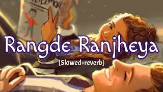 Sone Rang De Ranjheya║Jyotica Tangri║Fukrey returns║Slowed amp Reverb║ [upl. by Eniluj]