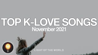 Top KLOVE Songs  November 2021  Light of the World [upl. by Chema]