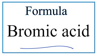 How to Write the Formula for Bromic acid [upl. by Murry]