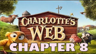 Charlottes Web  Chapter 8 [upl. by Kepner444]